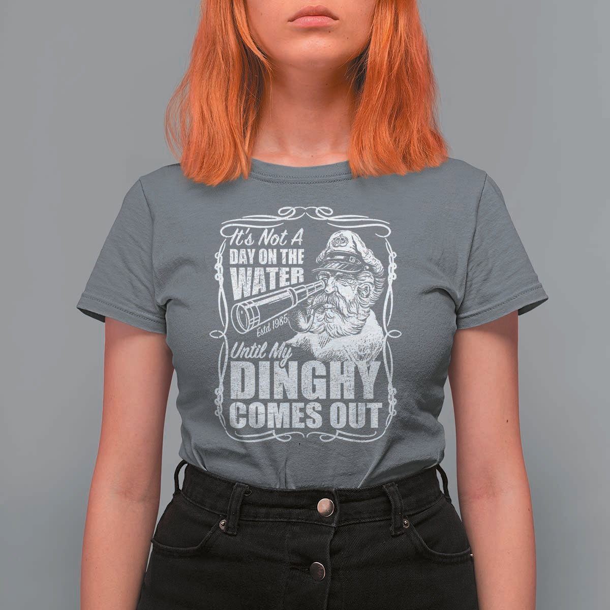 It Is Not A Day On The Water Until My Dinghy Comes Out T Shirt For Women Funny Boat Captain