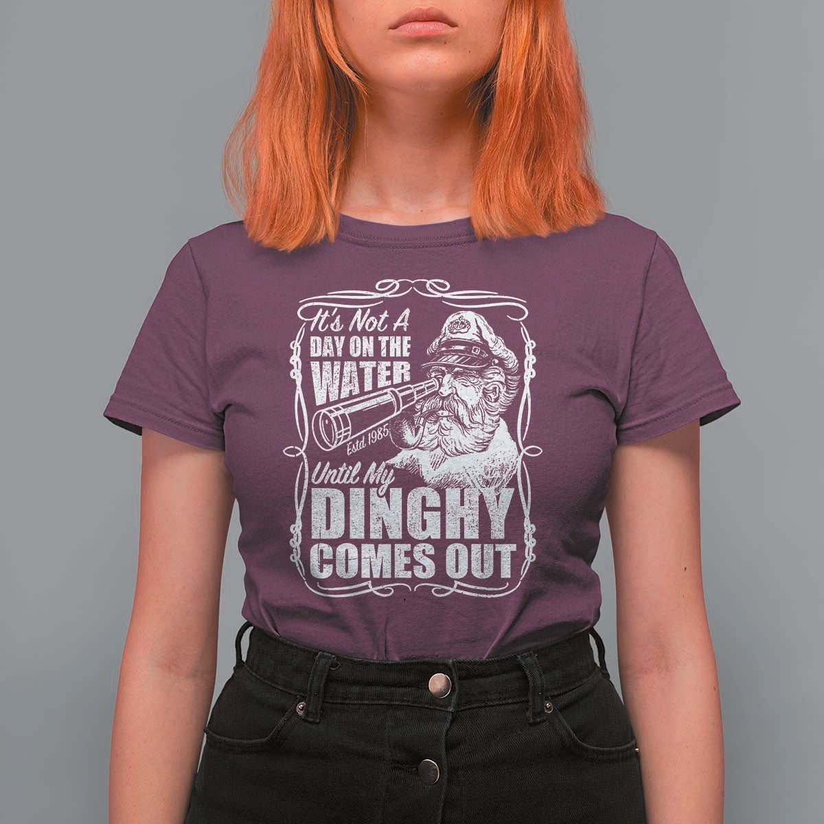 It Is Not A Day On The Water Until My Dinghy Comes Out T Shirt For Women Funny Boat Captain