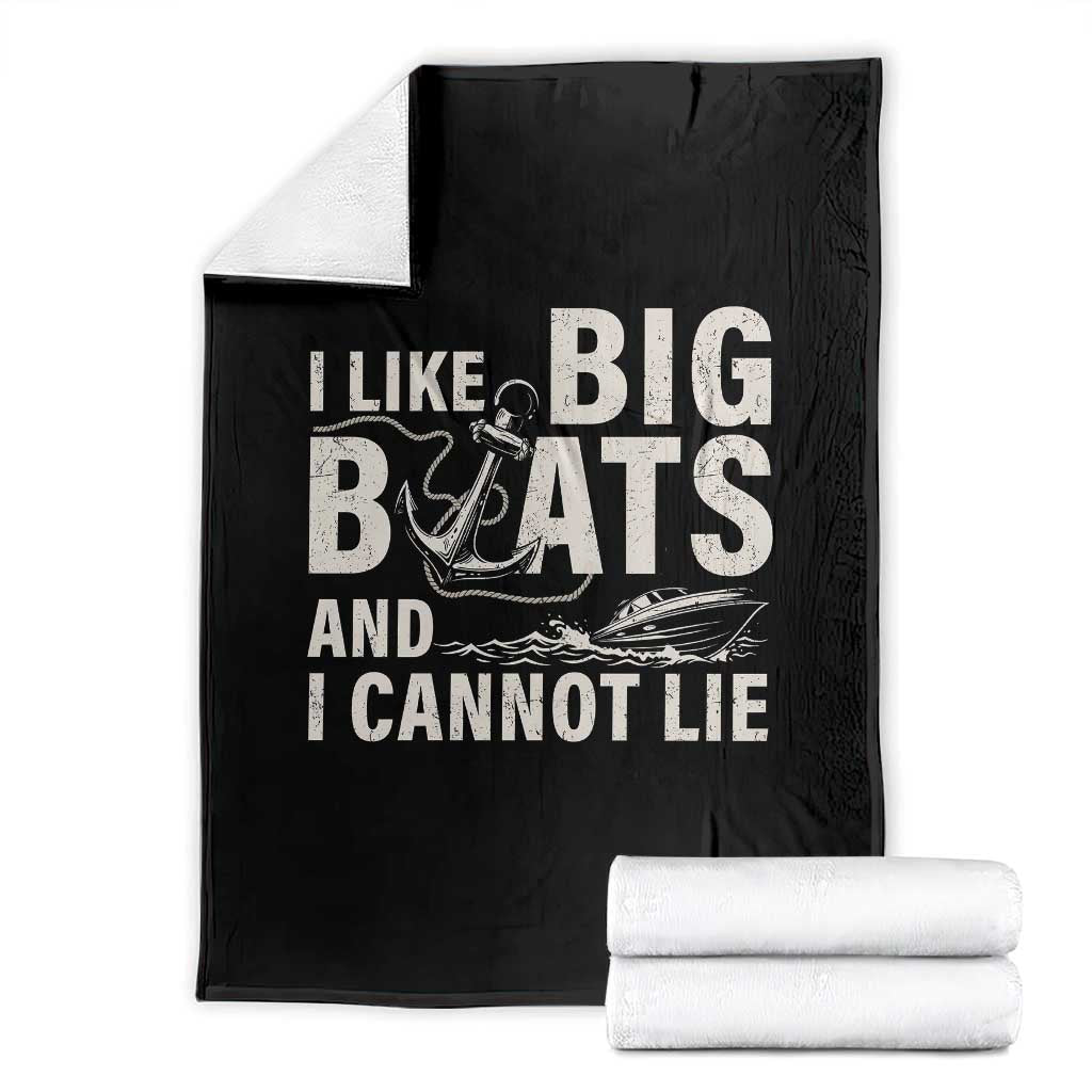 I Like Big Boats And I Cannot Lie Throw Blanket Funny Boating Cruise Ship