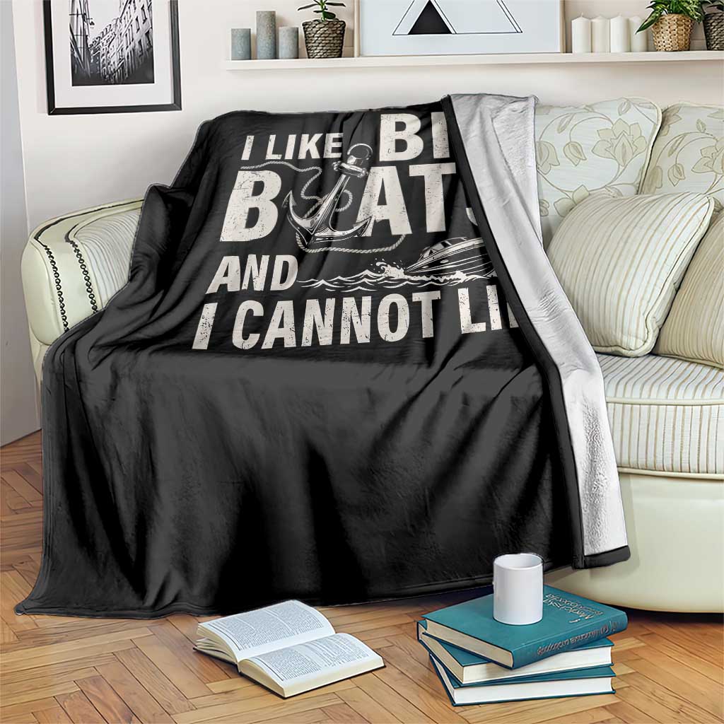 I Like Big Boats And I Cannot Lie Throw Blanket Funny Boating Cruise Ship