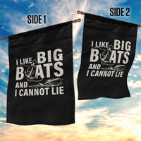 I Like Big Boats And I Cannot Lie Garden Flag Funny Boating Cruise Ship