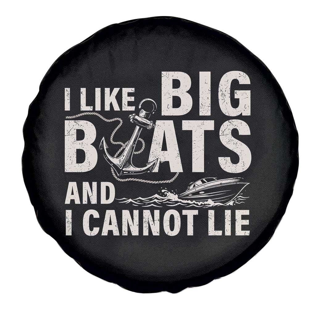 I Like Big Boats And I Cannot Lie Spare Tire Cover Funny Boating Cruise Ship