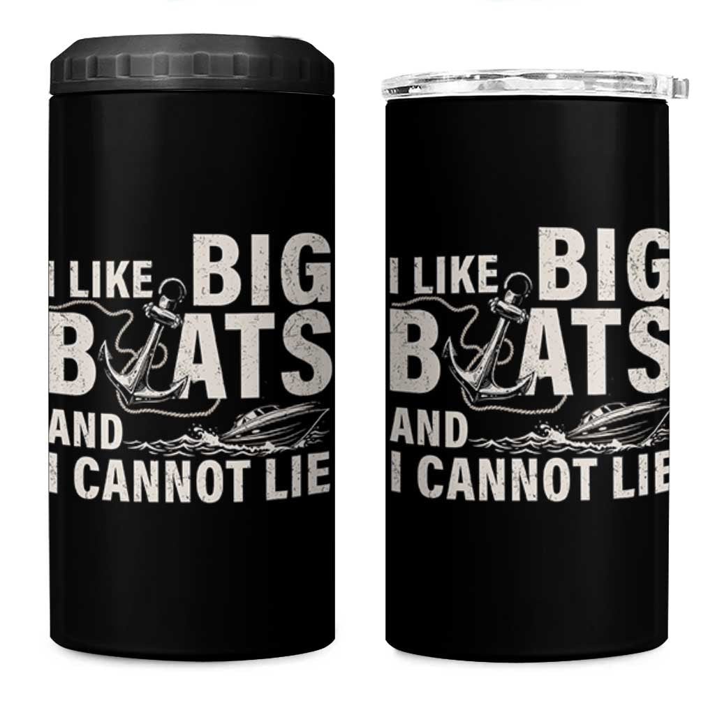 I Like Big Boats And I Cannot Lie 4 in 1 Can Cooler Tumbler Funny Boating Cruise Ship