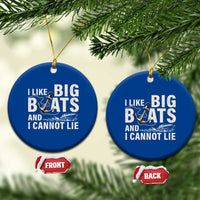 I Like Big Boats And I Cannot Lie Ceramic Ornament Funny Boating Cruise Ship