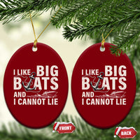I Like Big Boats And I Cannot Lie Ceramic Ornament Funny Boating Cruise Ship