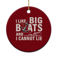 I Like Big Boats And I Cannot Lie Ceramic Ornament Funny Boating Cruise Ship