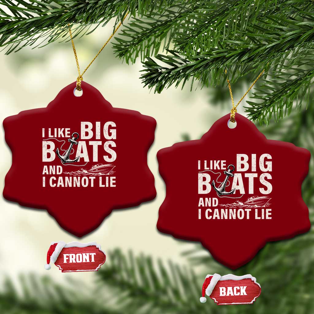 I Like Big Boats And I Cannot Lie Ceramic Ornament Funny Boating Cruise Ship