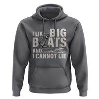 I Like Big Boats And I Cannot Lie Hoodie Funny Boating Cruise Ship