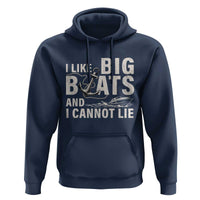 I Like Big Boats And I Cannot Lie Hoodie Funny Boating Cruise Ship