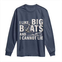 I Like Big Boats And I Cannot Lie Long Sleeve Shirt Funny Boating Cruise Ship