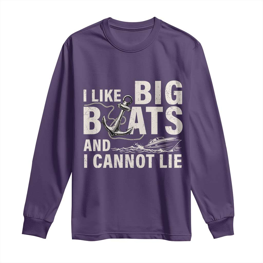 I Like Big Boats And I Cannot Lie Long Sleeve Shirt Funny Boating Cruise Ship