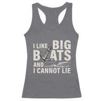 I Like Big Boats And I Cannot Lie Racerback Tank Top Funny Boating Cruise Ship