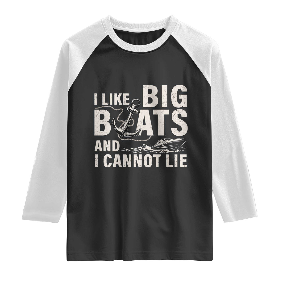 I Like Big Boats And I Cannot Lie Raglan Shirt Funny Boating Cruise Ship