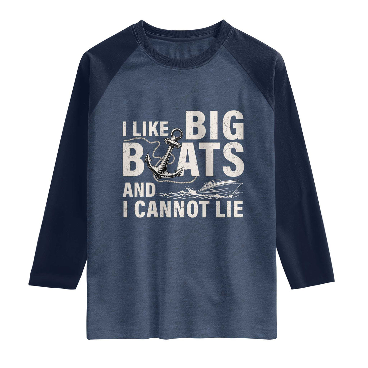 I Like Big Boats And I Cannot Lie Raglan Shirt Funny Boating Cruise Ship