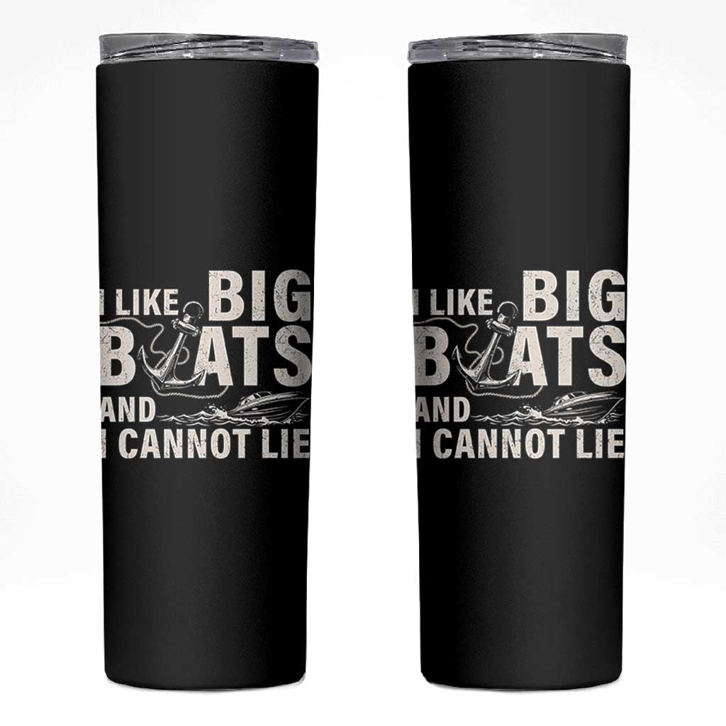 I Like Big Boats And I Cannot Lie Skinny Tumbler Funny Boating Cruise Ship