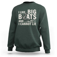 I Like Big Boats And I Cannot Lie Sweatshirt Funny Boating Cruise Ship