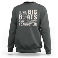 I Like Big Boats And I Cannot Lie Sweatshirt Funny Boating Cruise Ship