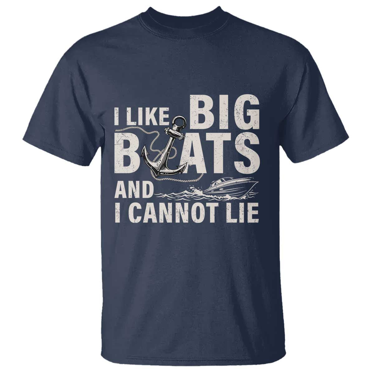 I Like Big Boats And I Cannot Lie T Shirt Funny Boating Cruise Ship