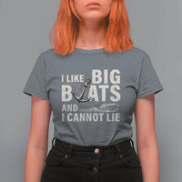 I Like Big Boats And I Cannot Lie T Shirt For Women Funny Boating Cruise Ship