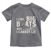 I Like Big Boats And I Cannot Lie Toddler T Shirt Funny Boating Cruise Ship