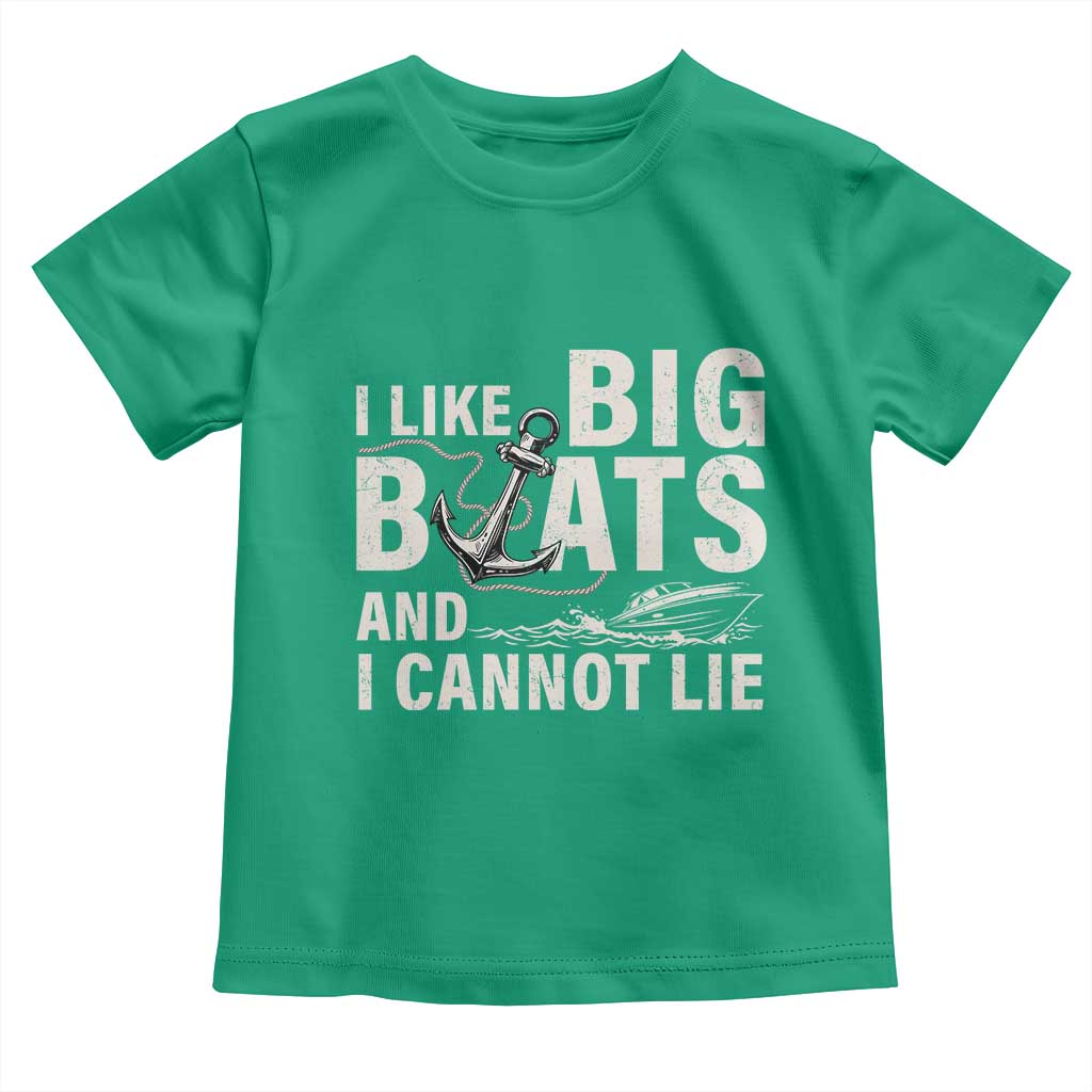 I Like Big Boats And I Cannot Lie Toddler T Shirt Funny Boating Cruise Ship