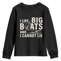 I Like Big Boats And I Cannot Lie Youth Sweatshirt Funny Boating Cruise Ship