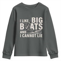 I Like Big Boats And I Cannot Lie Youth Sweatshirt Funny Boating Cruise Ship