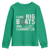 I Like Big Boats And I Cannot Lie Youth Sweatshirt Funny Boating Cruise Ship