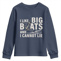 I Like Big Boats And I Cannot Lie Youth Sweatshirt Funny Boating Cruise Ship