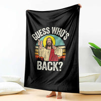 Funny Guess Who Is Back Jesus Easter Christian Throw Blanket