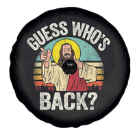Funny Guess Who Is Back Jesus Easter Christian Spare Tire Cover