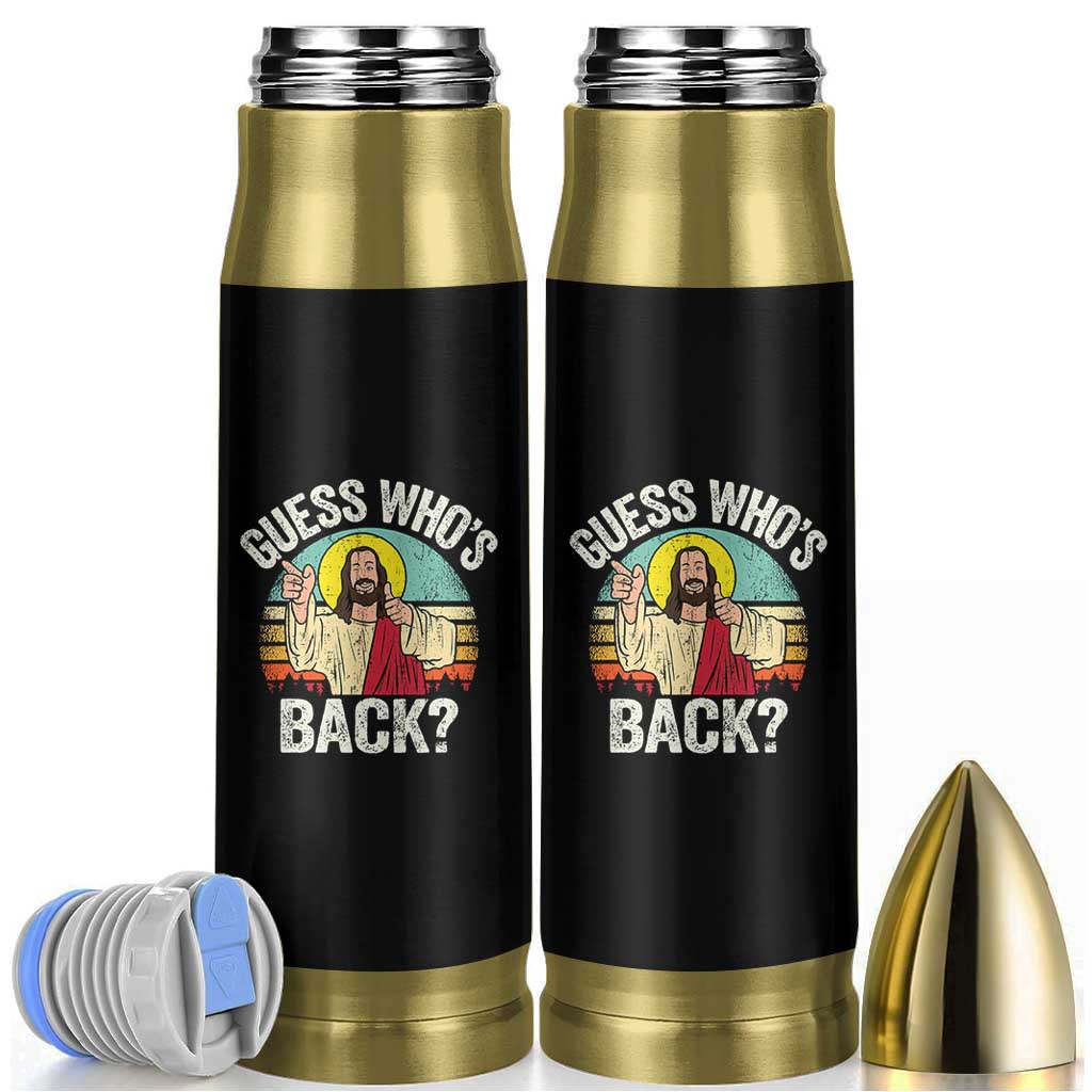 Funny Guess Who Is Back Jesus Easter Christian Bullet Tumbler