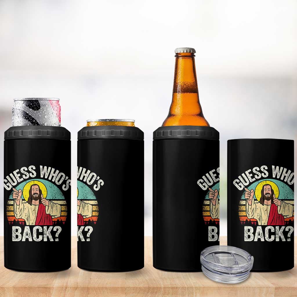 Funny Guess Who Is Back Jesus Easter Christian 4 in 1 Can Cooler Tumbler