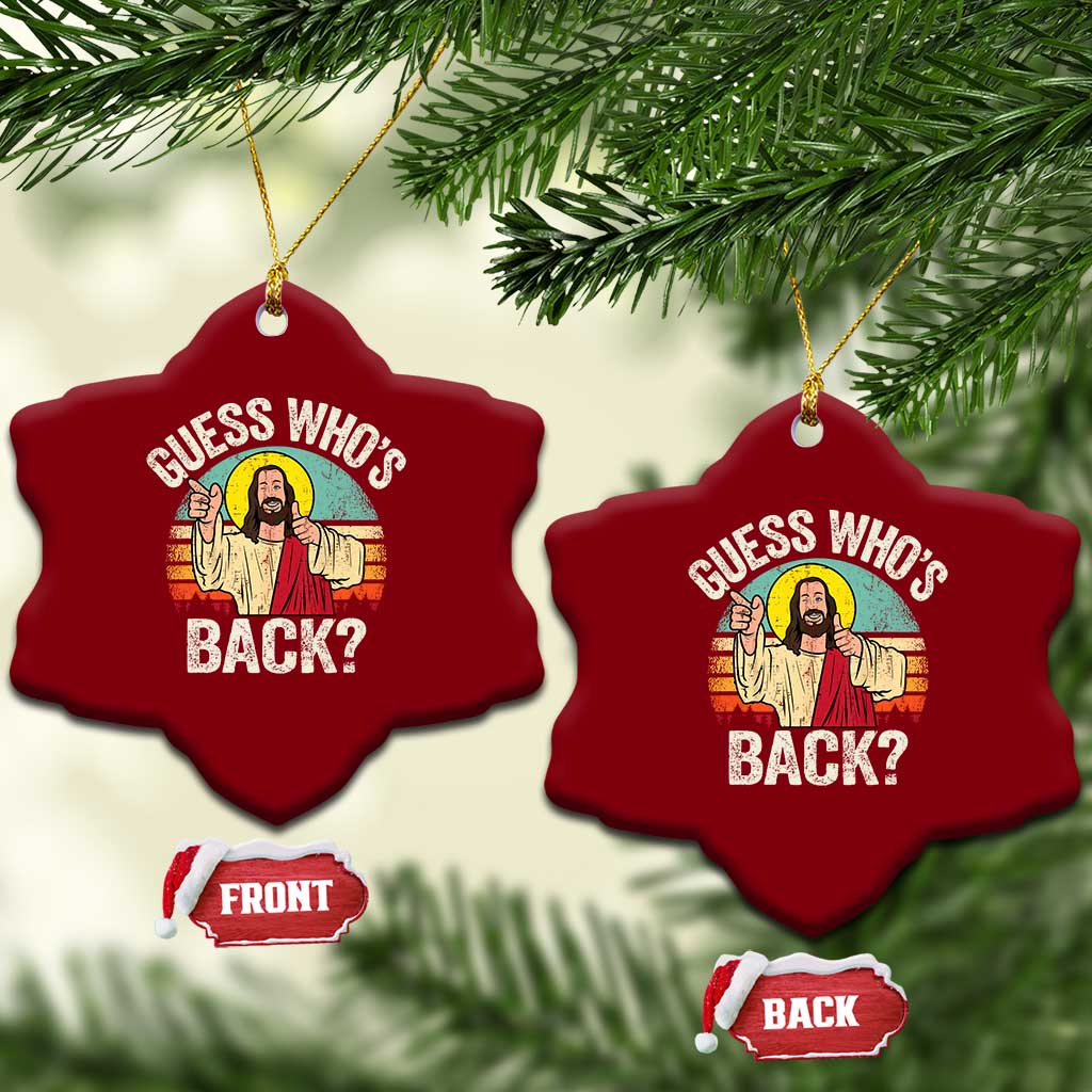 Funny Guess Who Is Back Jesus Easter Christian Ceramic Ornament