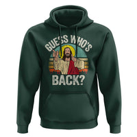 Funny Guess Who Is Back Jesus Easter Christian Hoodie