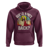 Funny Guess Who Is Back Jesus Easter Christian Hoodie