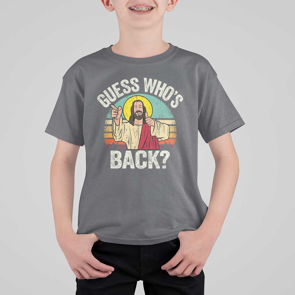 Funny Guess Who Is Back Jesus Easter Christian T Shirt For Kid