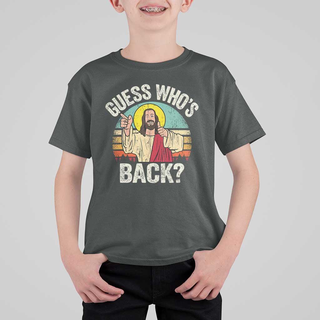 Funny Guess Who Is Back Jesus Easter Christian T Shirt For Kid