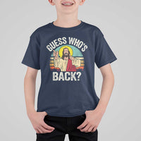 Funny Guess Who Is Back Jesus Easter Christian T Shirt For Kid