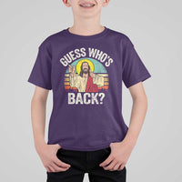 Funny Guess Who Is Back Jesus Easter Christian T Shirt For Kid