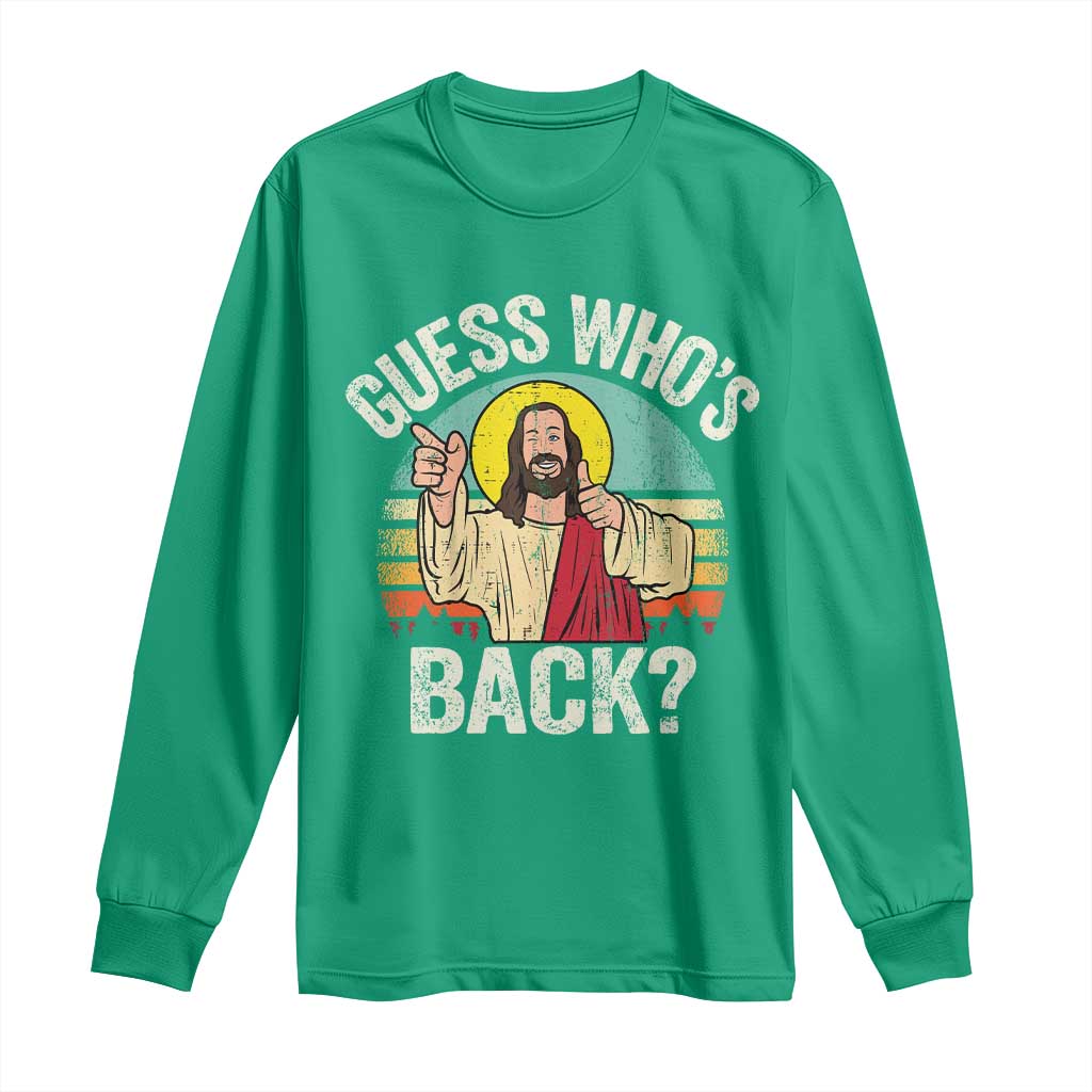 Funny Guess Who Is Back Jesus Easter Christian Long Sleeve Shirt