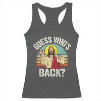 Funny Guess Who Is Back Jesus Easter Christian Racerback Tank Top