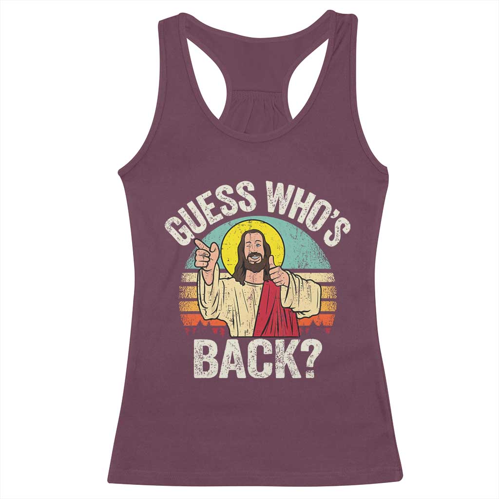 Funny Guess Who Is Back Jesus Easter Christian Racerback Tank Top