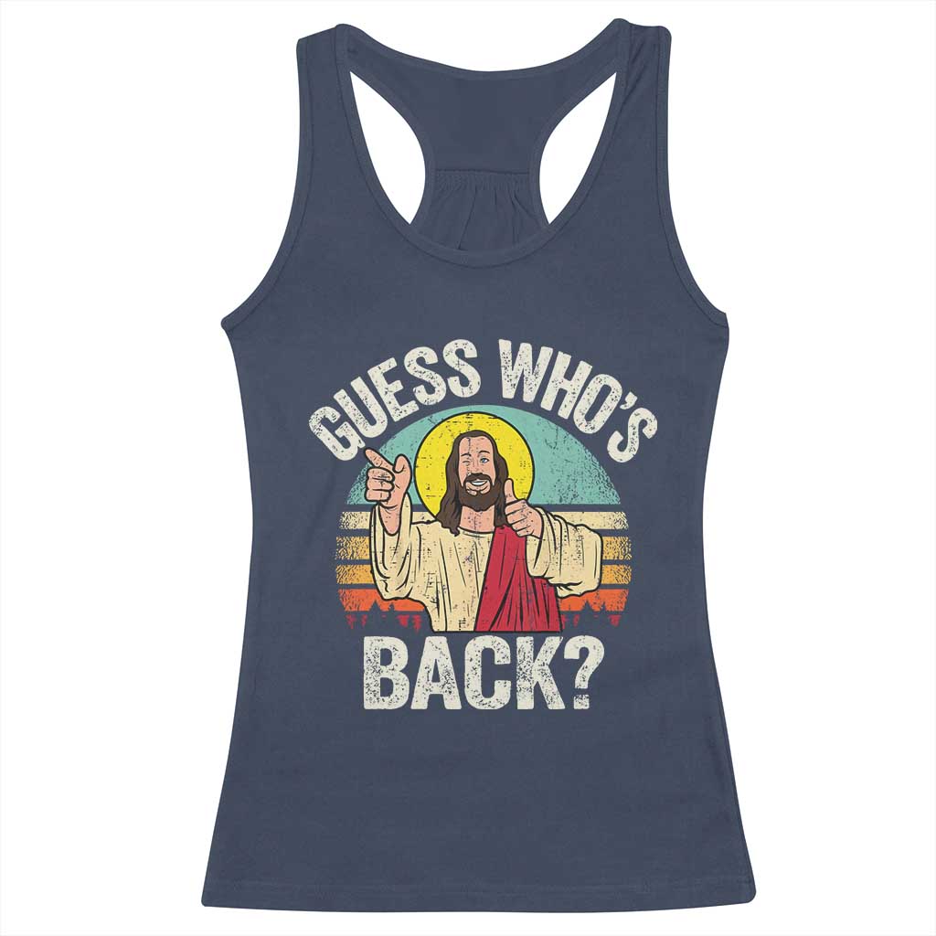 Funny Guess Who Is Back Jesus Easter Christian Racerback Tank Top