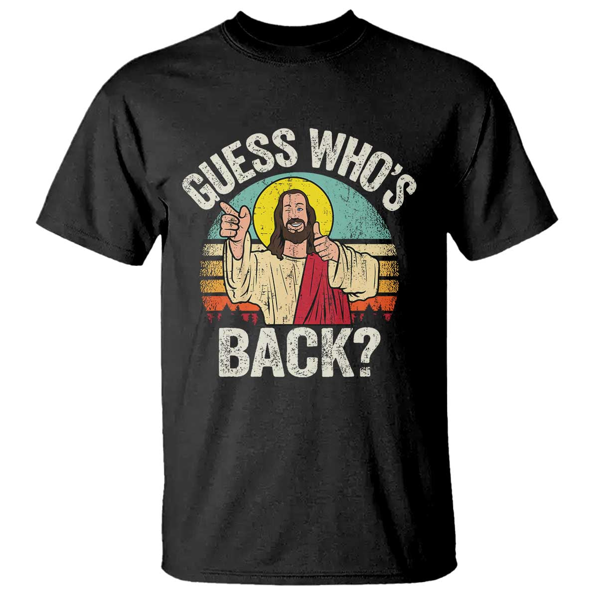 Funny Guess Who Is Back Jesus Easter Christian T Shirt