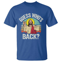 Funny Guess Who Is Back Jesus Easter Christian T Shirt