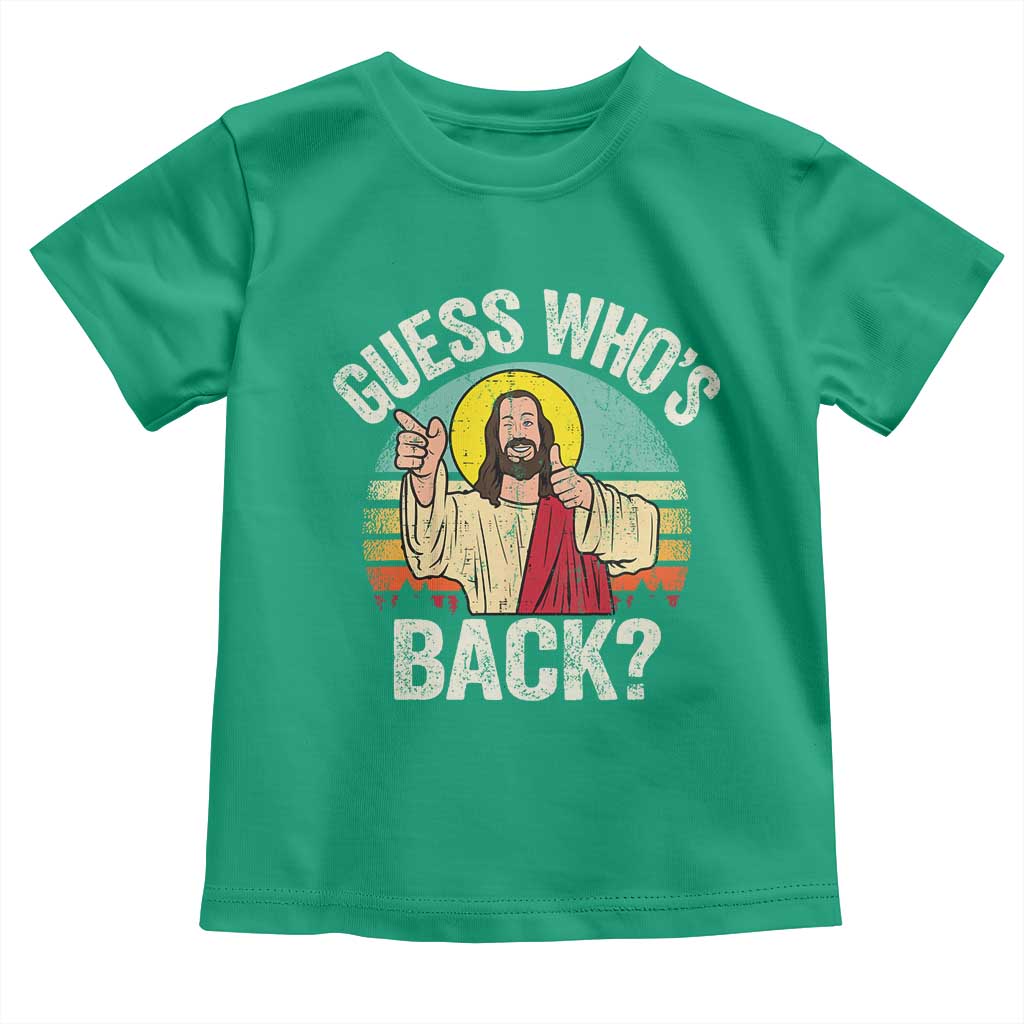 Funny Guess Who Is Back Jesus Easter Christian Toddler T Shirt