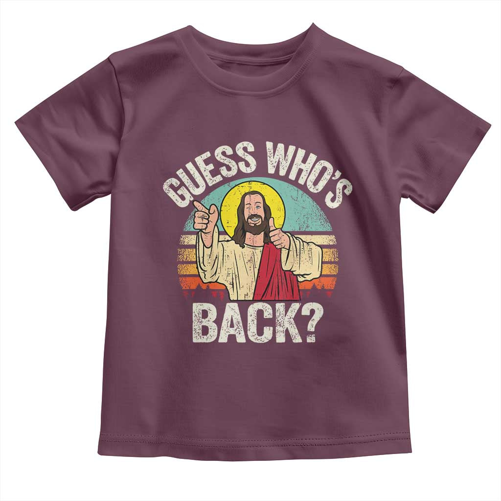 Funny Guess Who Is Back Jesus Easter Christian Toddler T Shirt