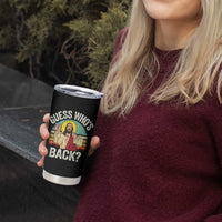 Funny Guess Who Is Back Jesus Easter Christian Tumbler Cup