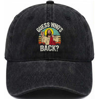 Funny Guess Who Is Back Jesus Easter Christian Washed Cotton Baseball Cap